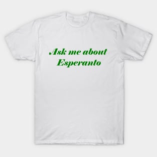 Ask Me About Esperanto T-Shirt